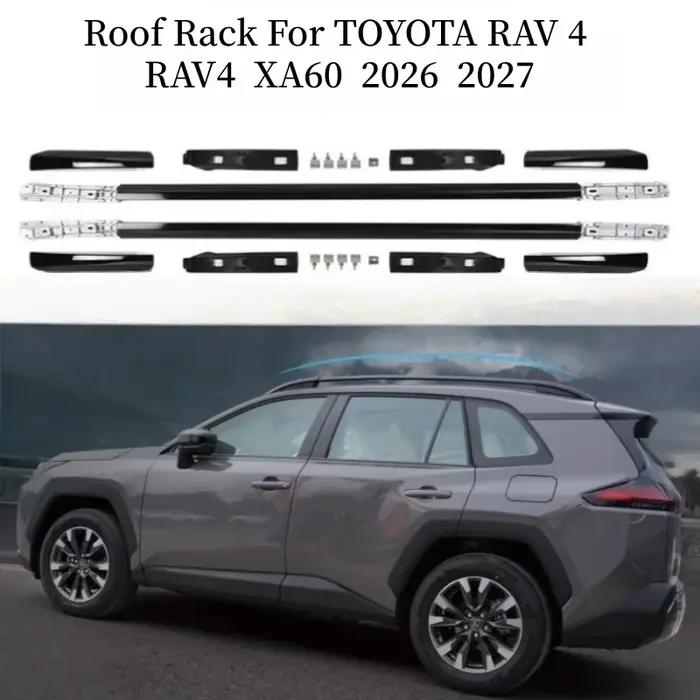 Barres de toit pour TOYOTA RAV 4 RAV4 XA60 2026 2027 – Porte-bagages transversal en alliage d'aluminium – Amélioration et remplacement