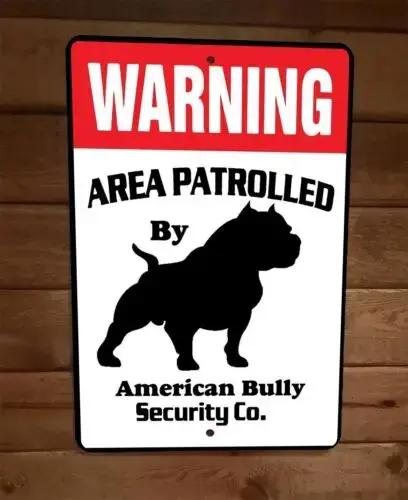 Zone d'avertissement patrouillée américaine Bully sécurité 8x12 mur en métal Animal chien signe