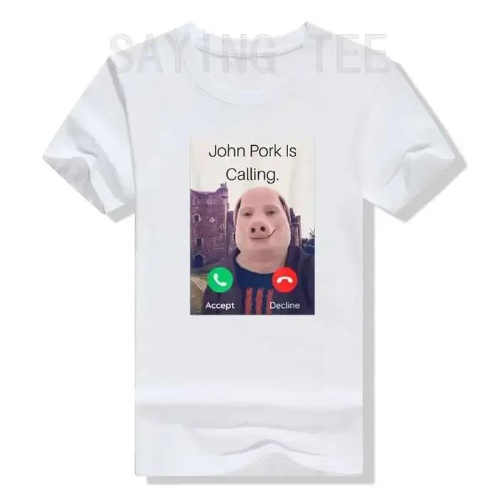 John Pork appelle réponse appel téléphone femmes T-Shirt Humor drôle cochon amant graphique