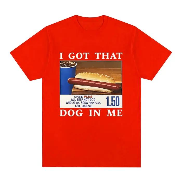 T-shirt humoristique « I Got That Dog in Me » avec motif HotDog Meme, vêtements pour hommes, t-shirt