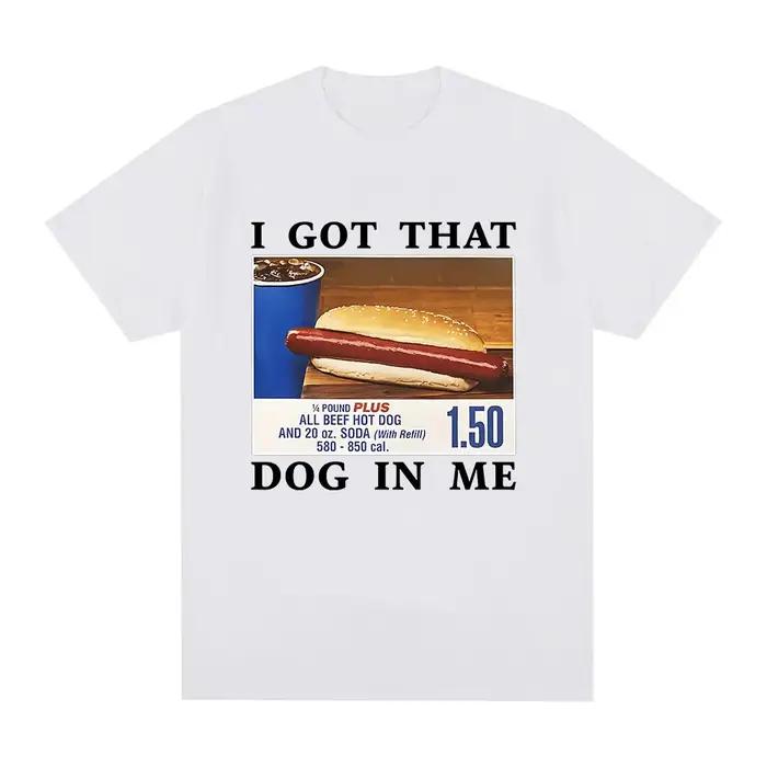 T-shirt humoristique « I Got That Dog in Me » avec motif HotDog Meme