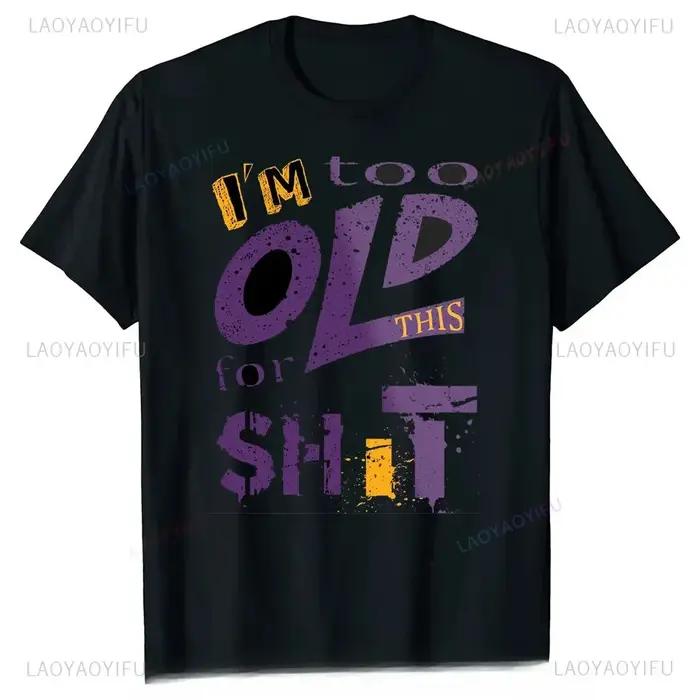 T-shirt humour chasse "Too Old for This Shit" - Coton oversize confortable pour hommes