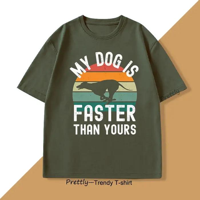Mon chien est plus rapide que votre lévrier T-shirt amoureux des chiens imprimé