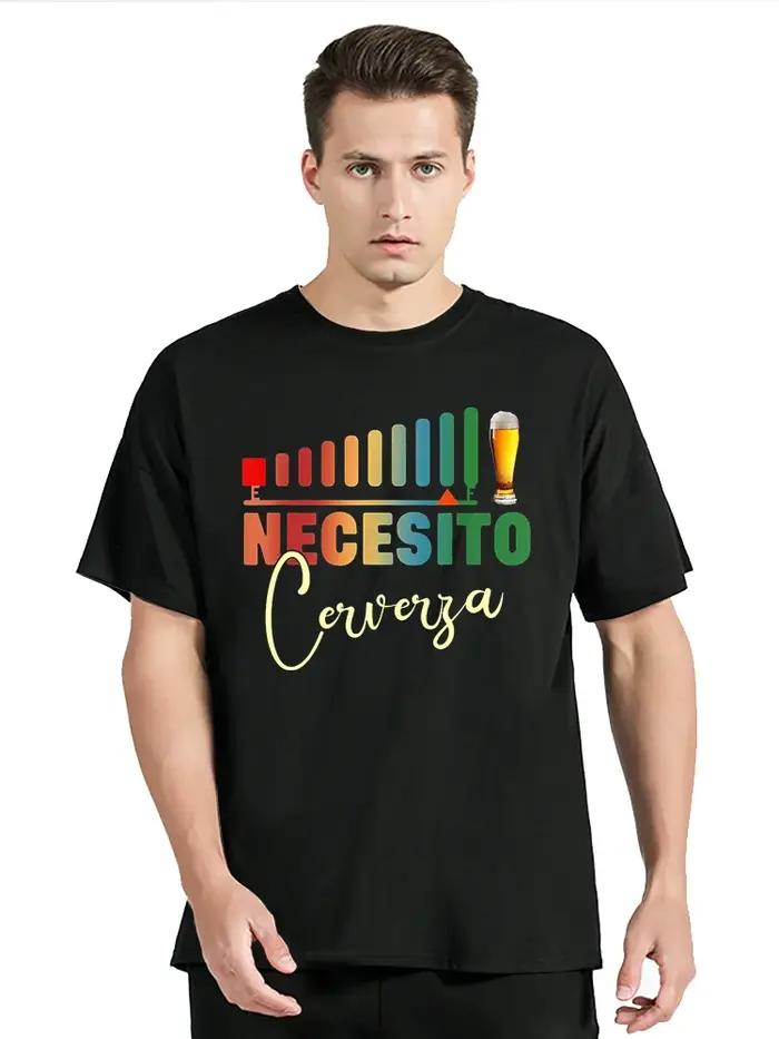 Men's Clothing Oversized T-shirt Necesito Cerveza Spanish I Need Beer Quote Saying T Shirt Custom Cotton Casual O-neck Tops