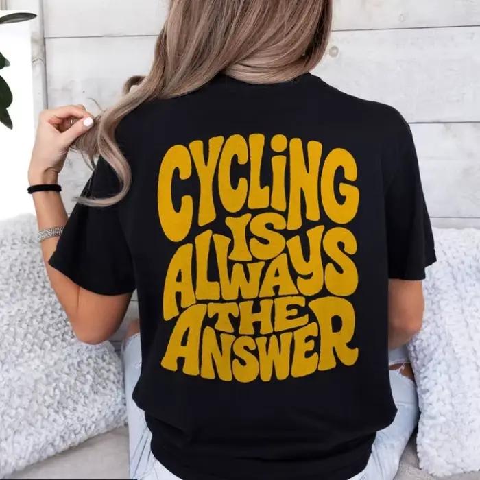 CYCLING IS ALWAYS THE ANSWER T-shirt pour hommes et femmes